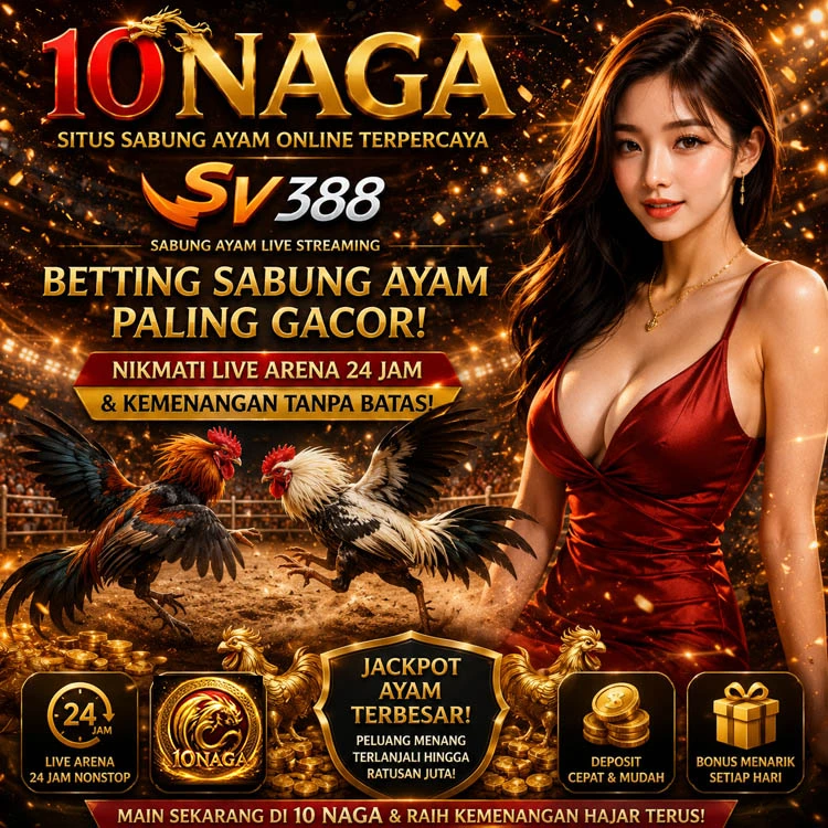 10NAGA SV388 Sabung Ayam wala meron